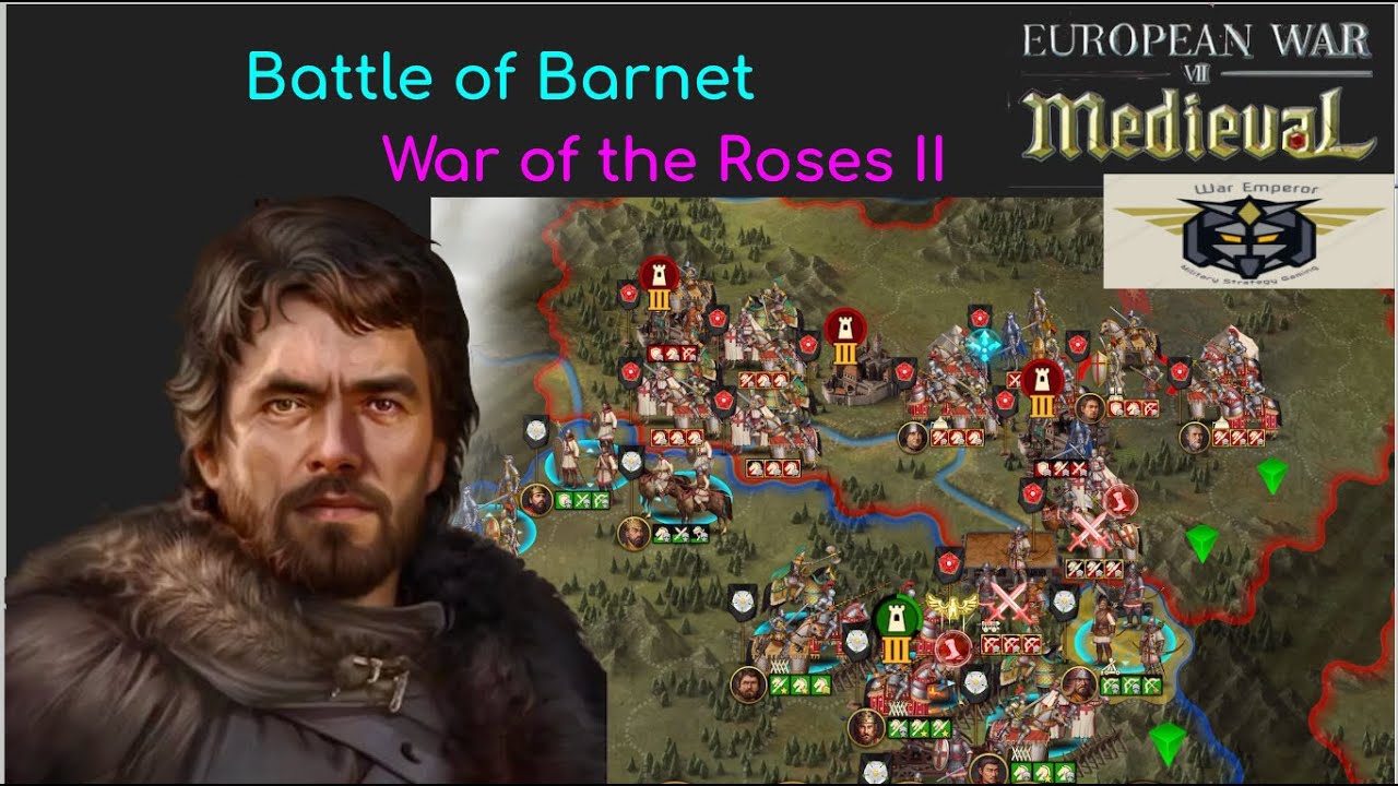 European War 7 (EW7): Battle of Barnet, XVII War of the Roses II #3