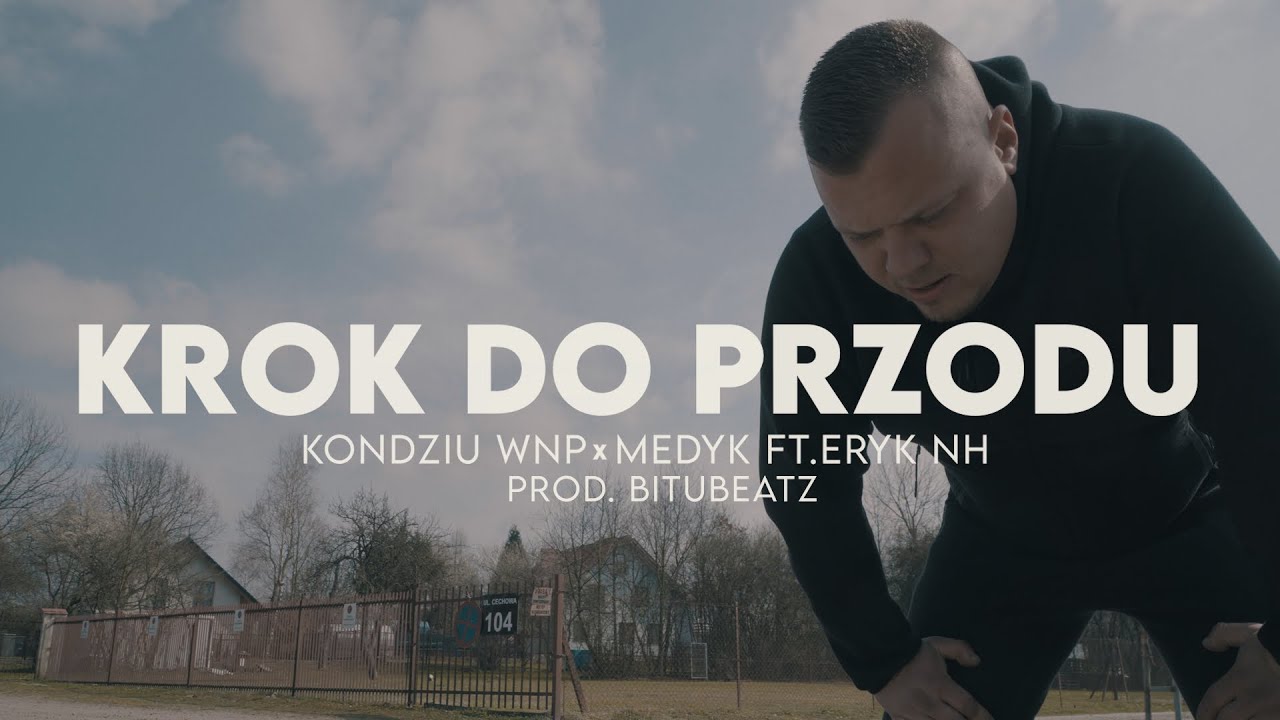 Kondziu WNP X MEDYK feat. Eryk NH - Krok do przodu (prod. Bitubeatz)