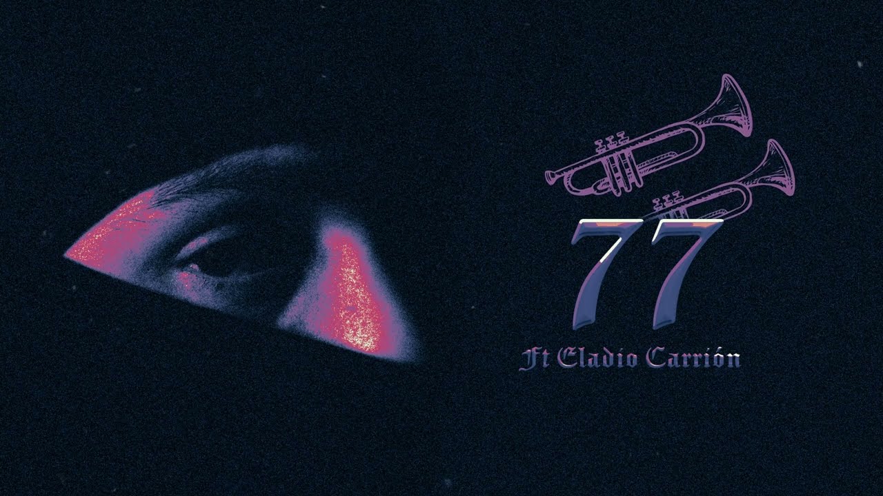77 (Visualizer)- Peso Pluma, Eladio Carrión