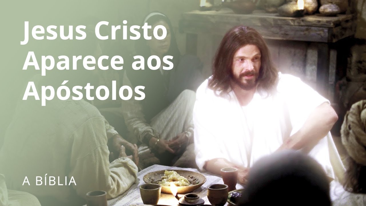 O Senhor Ressuscitado Aparece aos Apóstolos