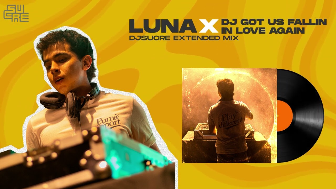 Luna x Dj Got Us Fallin In Love - djsucre Tik Tok Extended Mashup
