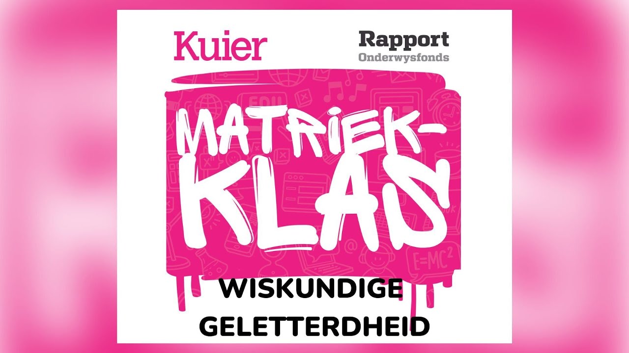 Kuier Rapport Matriekklas 2022 | Wiskundige Geletterdheid Les 10
