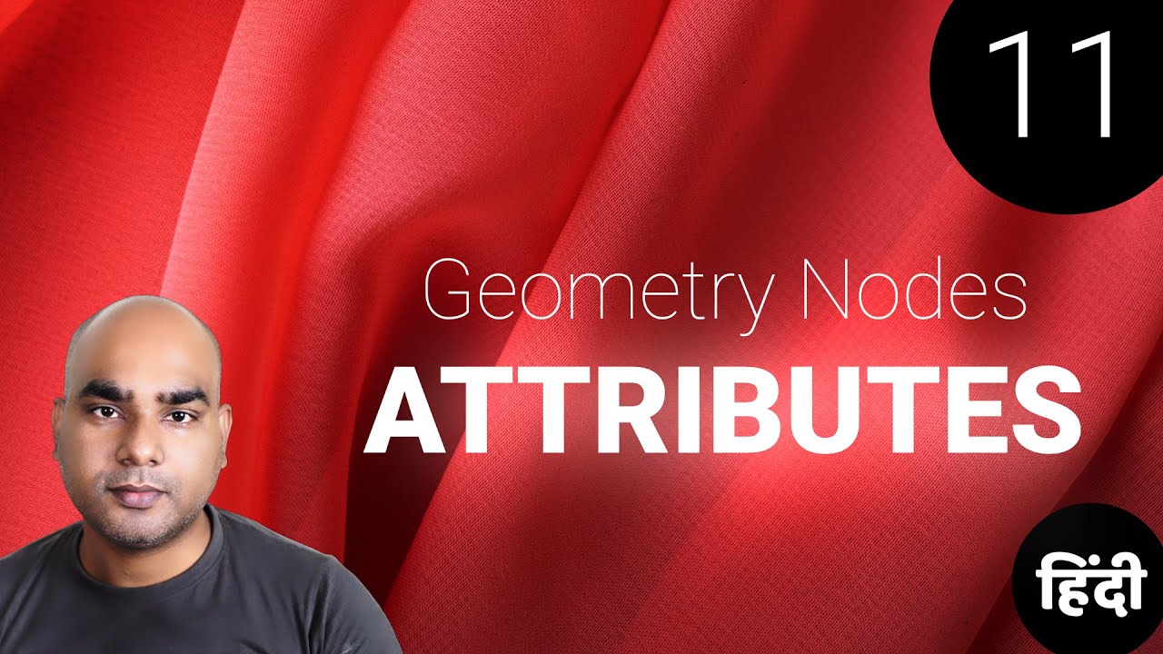 Attributes| Geometry Nodes Basics हिंदी में - 11