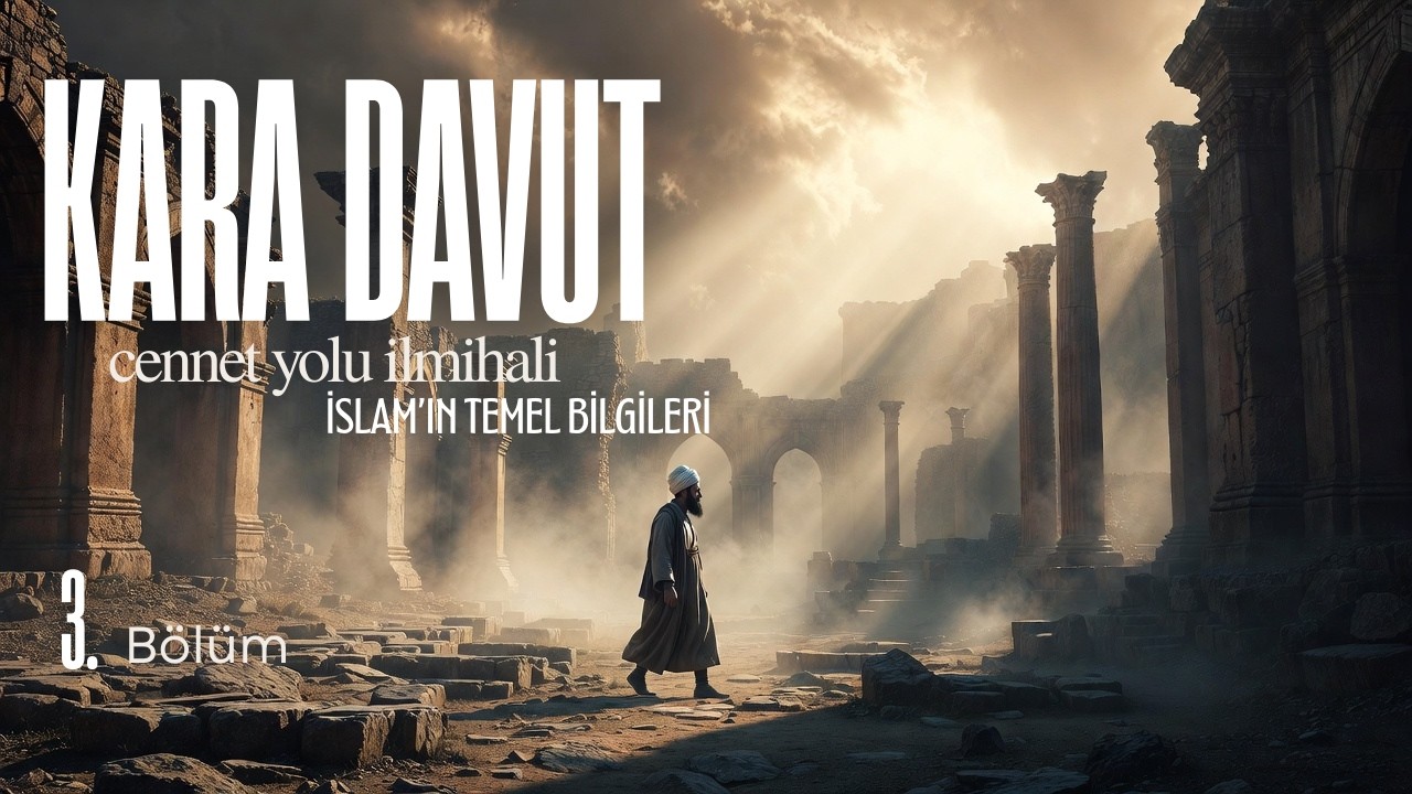 Kara Davut & Mızraklı İlmihal – Osmanlı'dan Günümüze Manevi Miras bölüm 3
