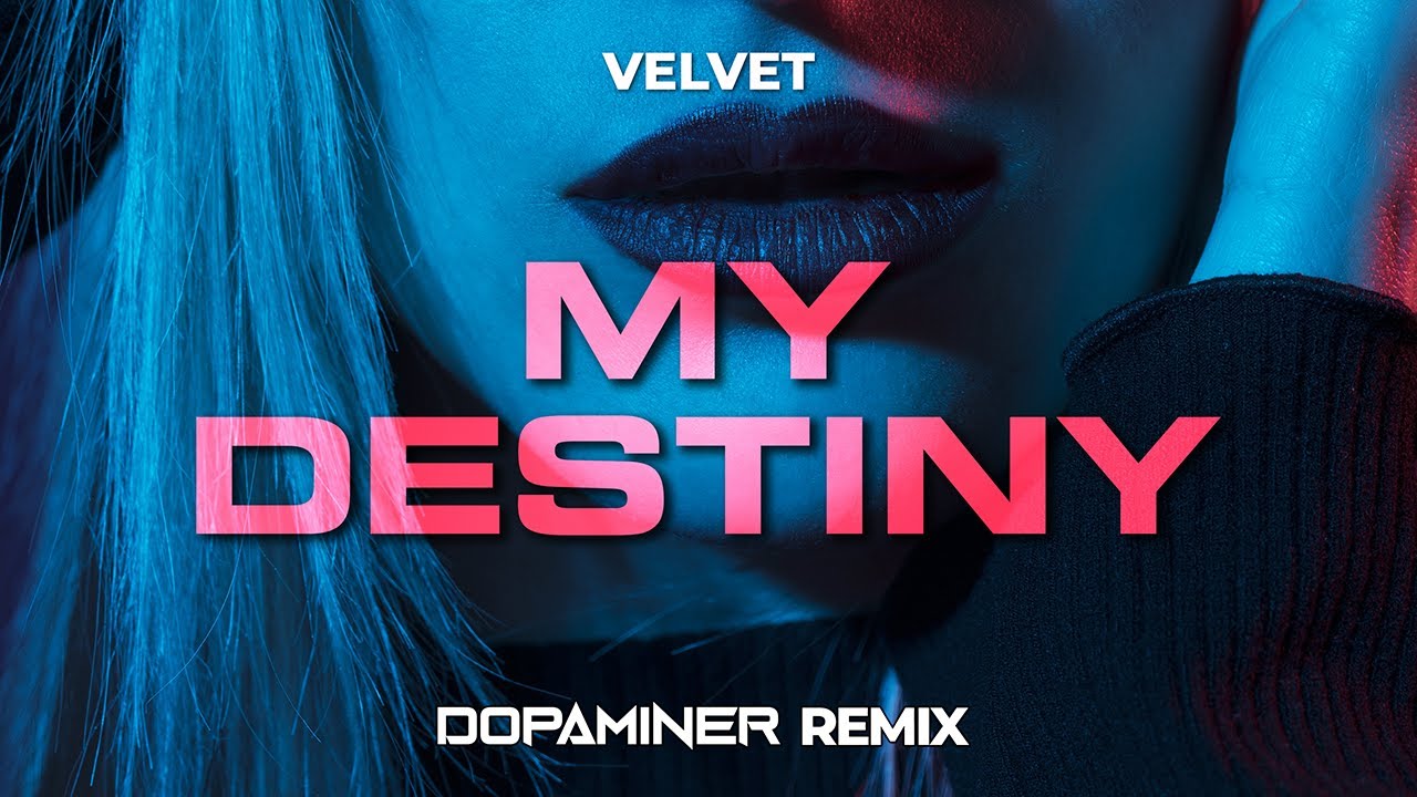 Velvet - My Destiny (Dopaminer HYPERTECHNO Remix)