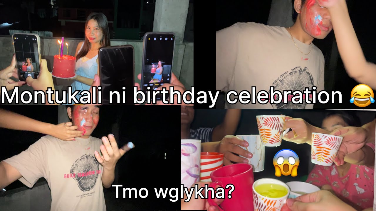 Montukali ni birthday celebration khymao tamo asuk problem mang wngkha hno 🫣 / kno palasi manlya 😂