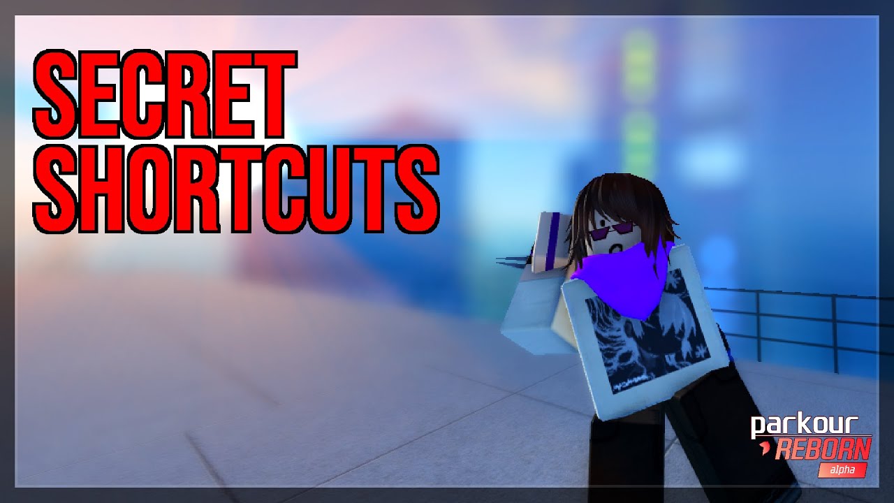 Secret Shortcuts in Parkour Reborn