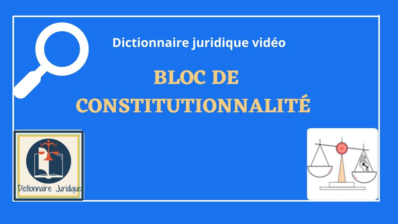 BLOC de CONSTITUTIONNALIT&Eacute; 🔤