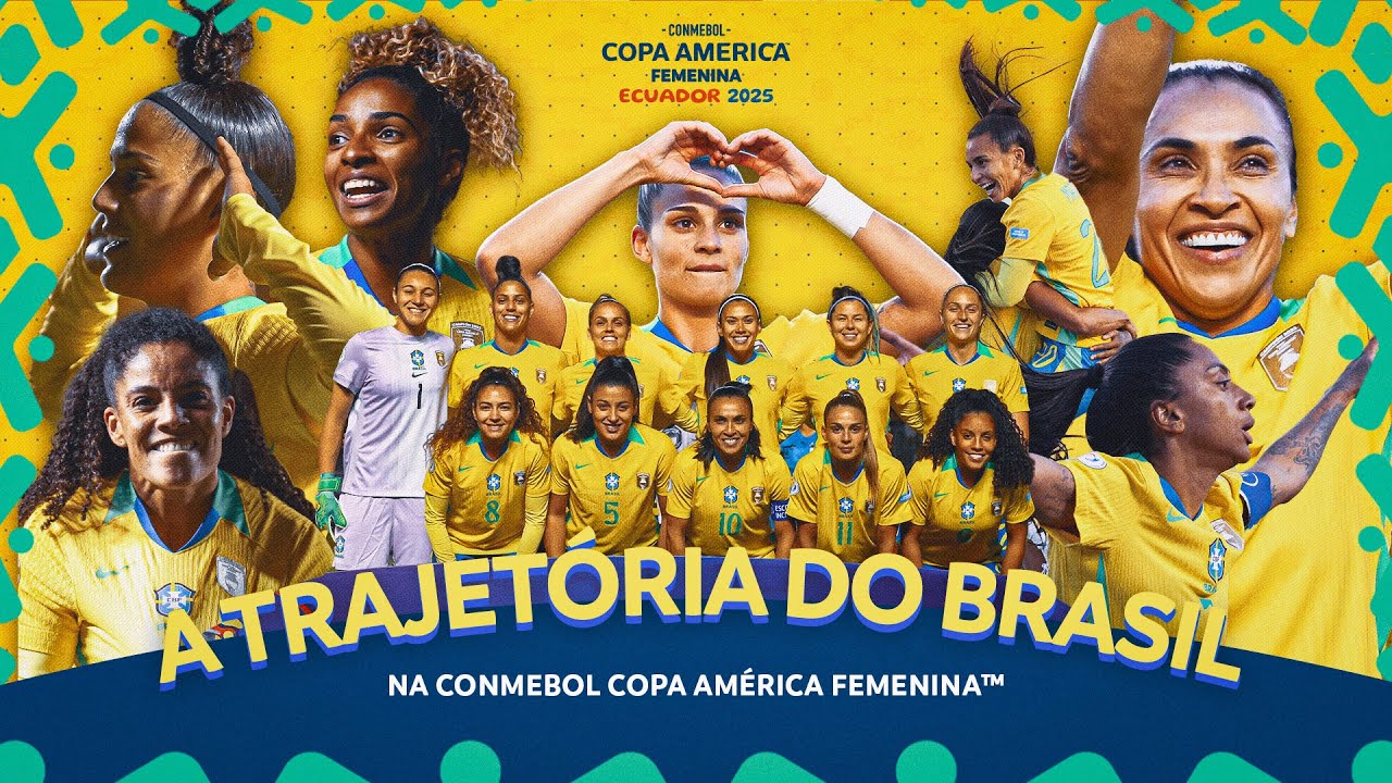 A TRAJETORIA DO BRASIL ATÉ A FINAL | COPA AMERICA FEMENINA 2025™