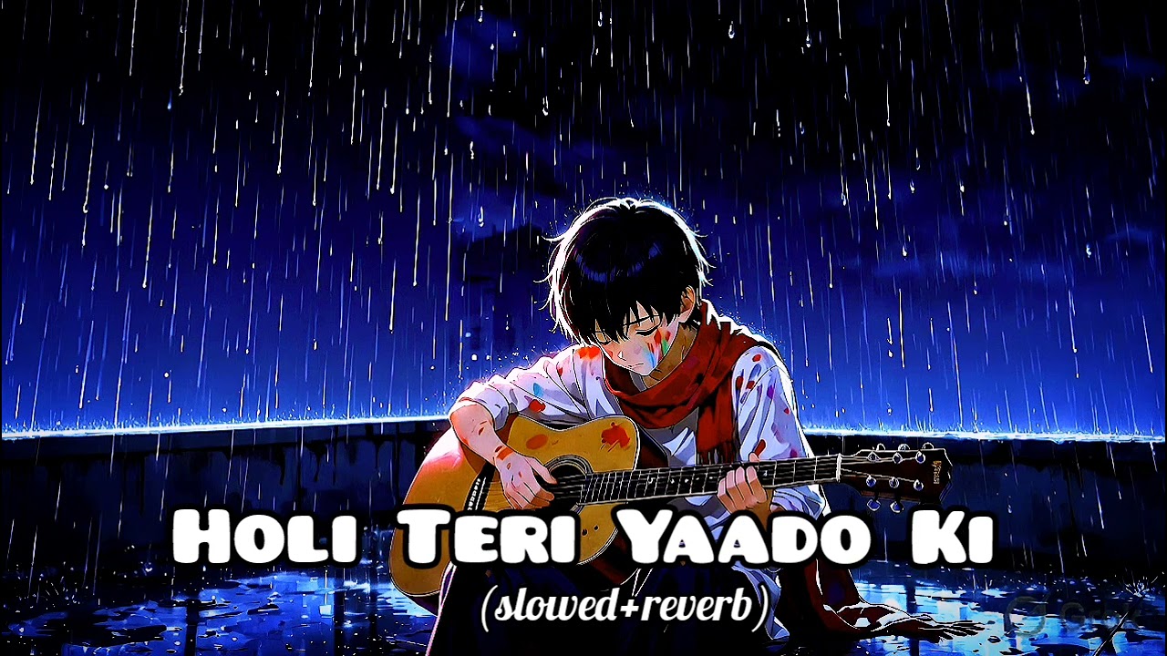 HOLI TERI YAADO KI (SLOWED+REVERB) SONG #new #viral #song #shorts #shorts #viral #trending #music 