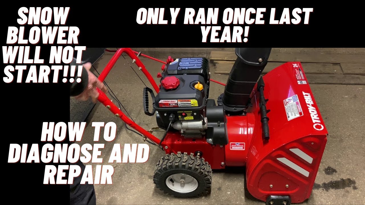 My New Snow Blower Will Not Start!! It Only Ran One Time Last Year, Now It Will Not Run!!!