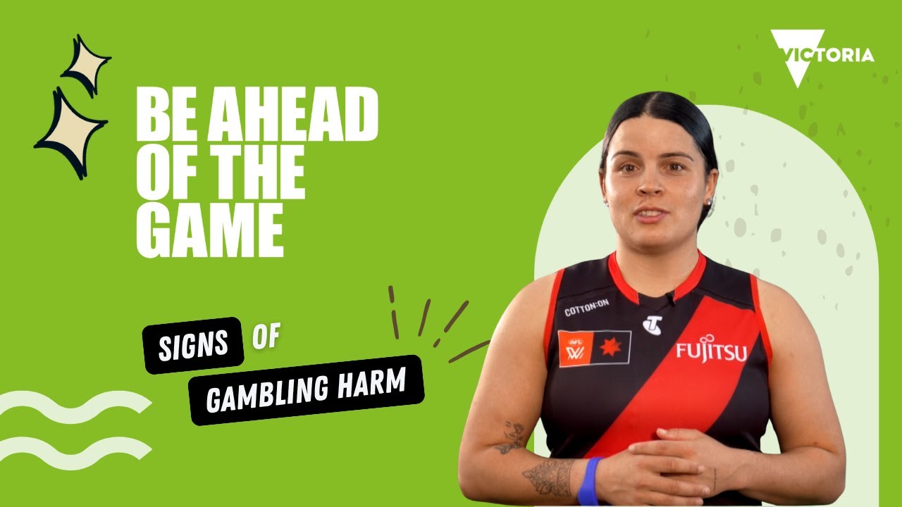 Be Ahead of the Game - Signs of gambling harm