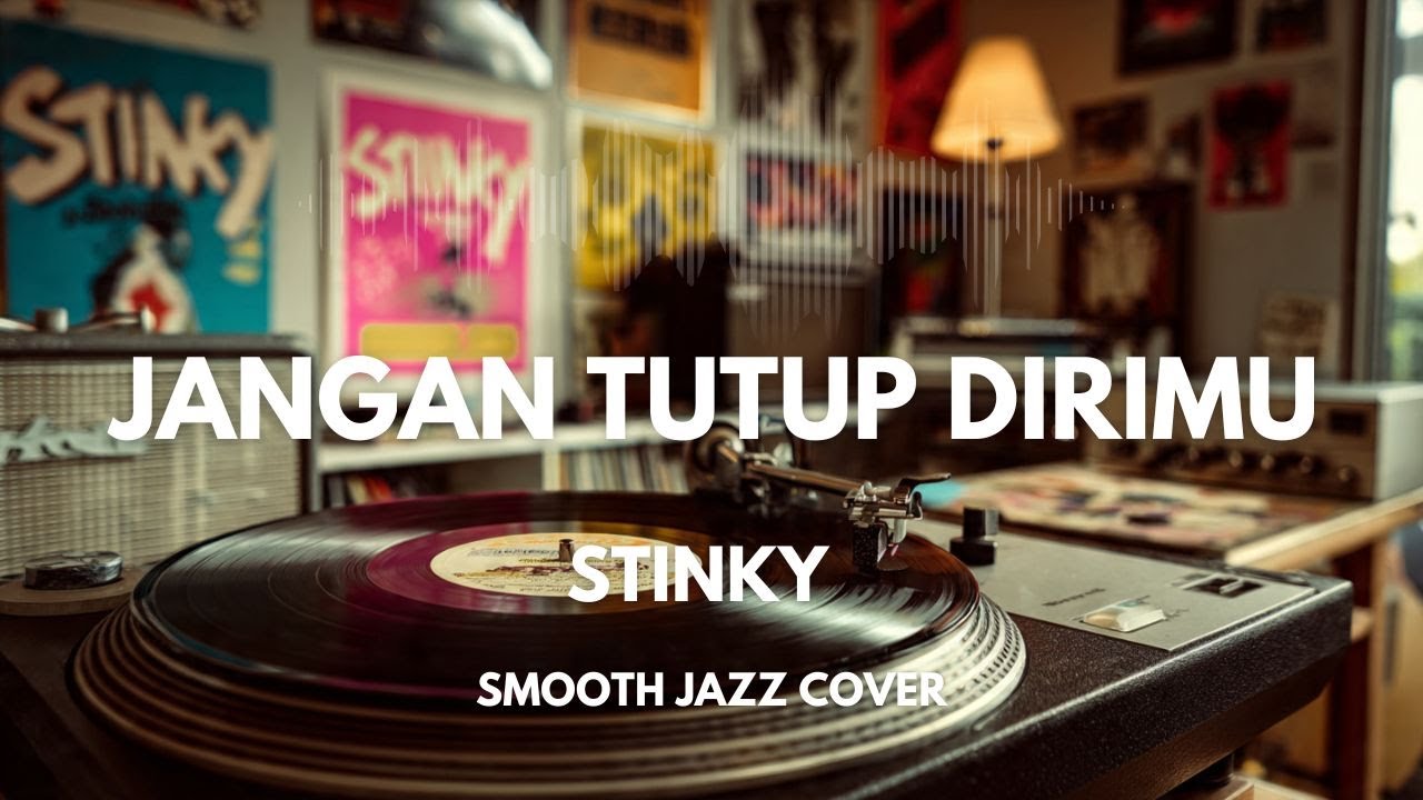 Jangan Tutup Dirimu - Stinky | Smooth Jazz Cover by The Vinyl