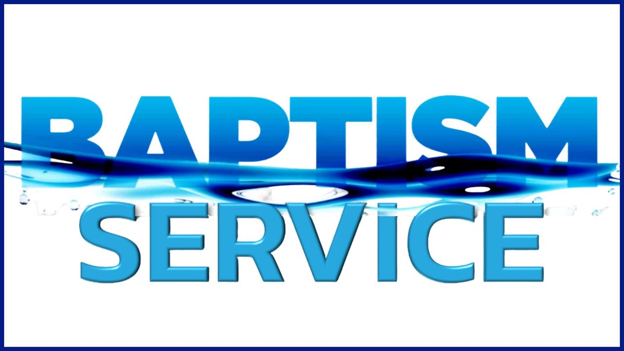 Baptism Service - I Once was Blind but now I See