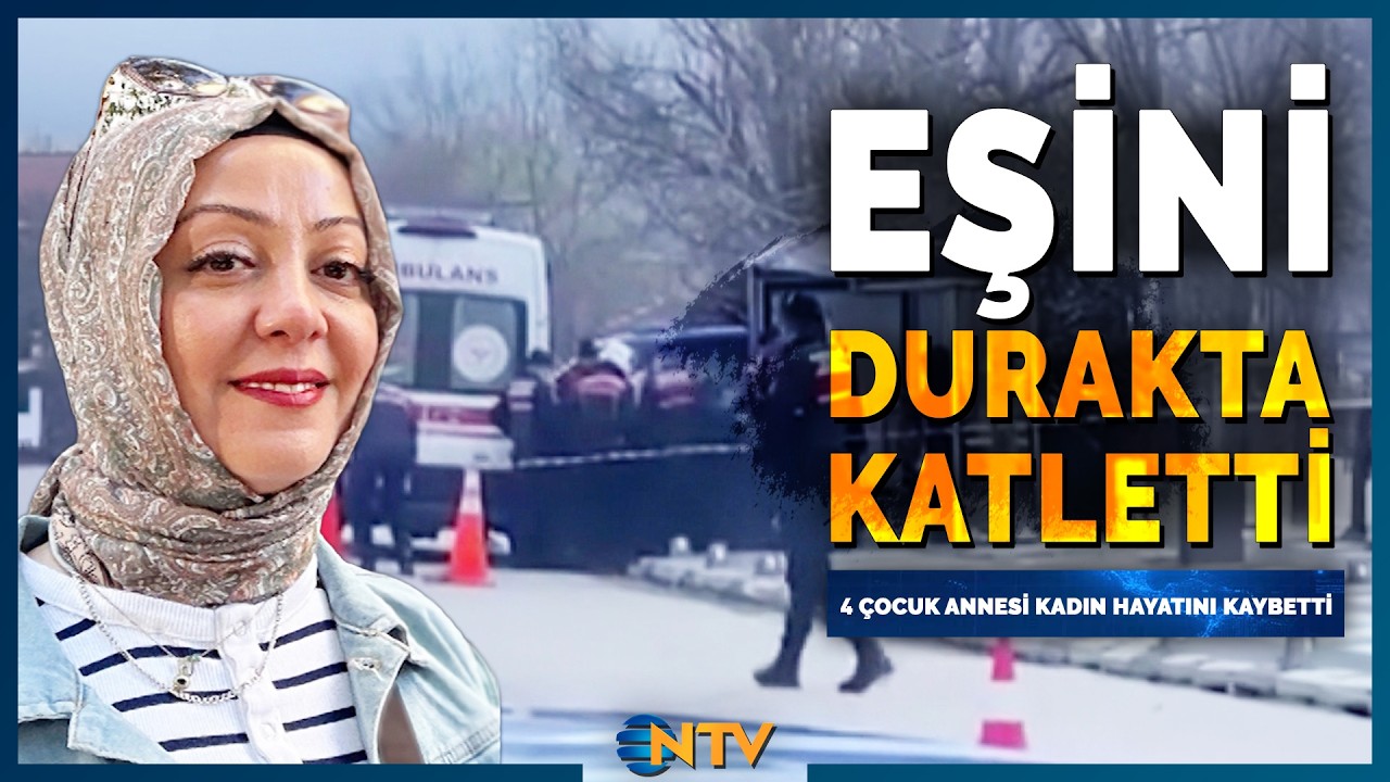 Eşinden Yıllardır Şiddet Görüyordu, Otobüs Durağında Canice Katledildi | NTV