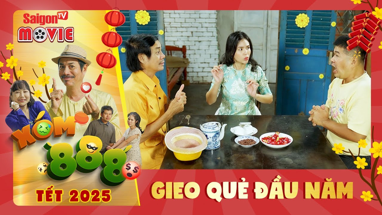 SITCOM X&Oacute;M 888 (Tết 2025) GIEO QUẺ ĐẦU NĂM 😬👿 | SaigonTV Movie