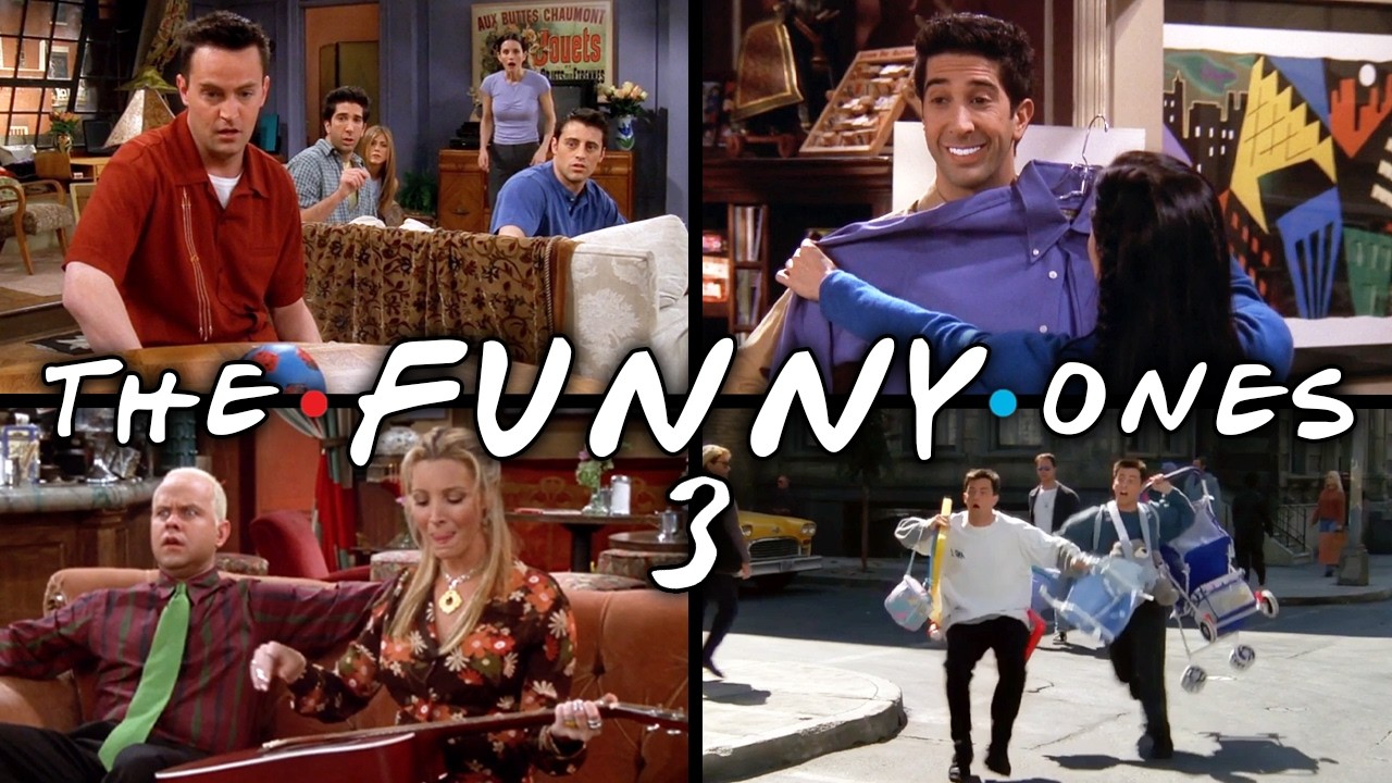 The Ones That Make You Laugh: Part 3 | Friends