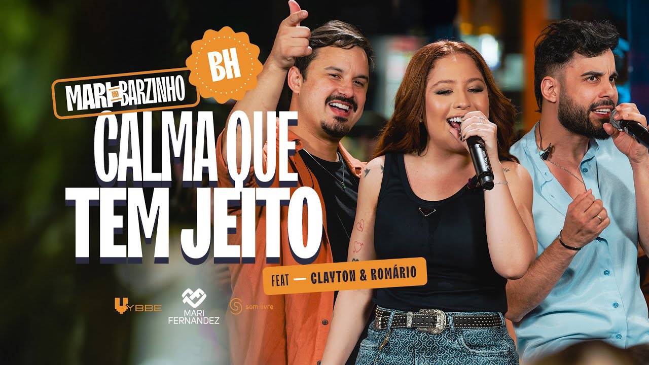 Mari Fernandez, @ClaytoneRomario - CALMA QUE TEM JEITO (Mari No Barzinho BH)