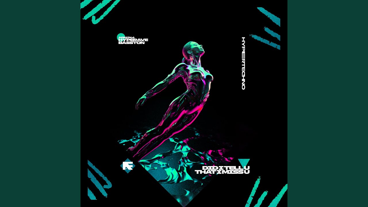 DID I TELL U THAT I MISS U (HYPERTECHNO)