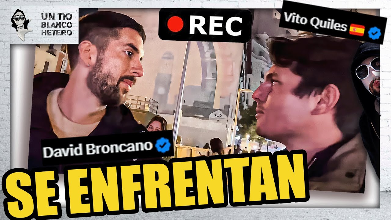 DAVID BRONCANO y VITO QUILES SE ENFRENTAN en PLENA CALLE | UTBED