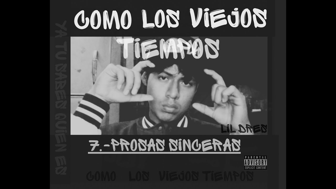 PROSAS SINCERAS - LIL DRES (COMO LOS VIEJOS TIEMPOS)