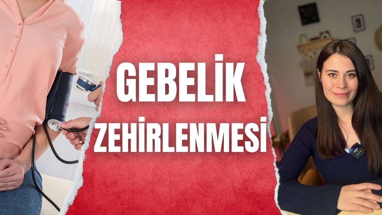 Gebelik Zehirlenmesi Belirtileri Nelerdir? Neden Olur?  (Preklampsi)