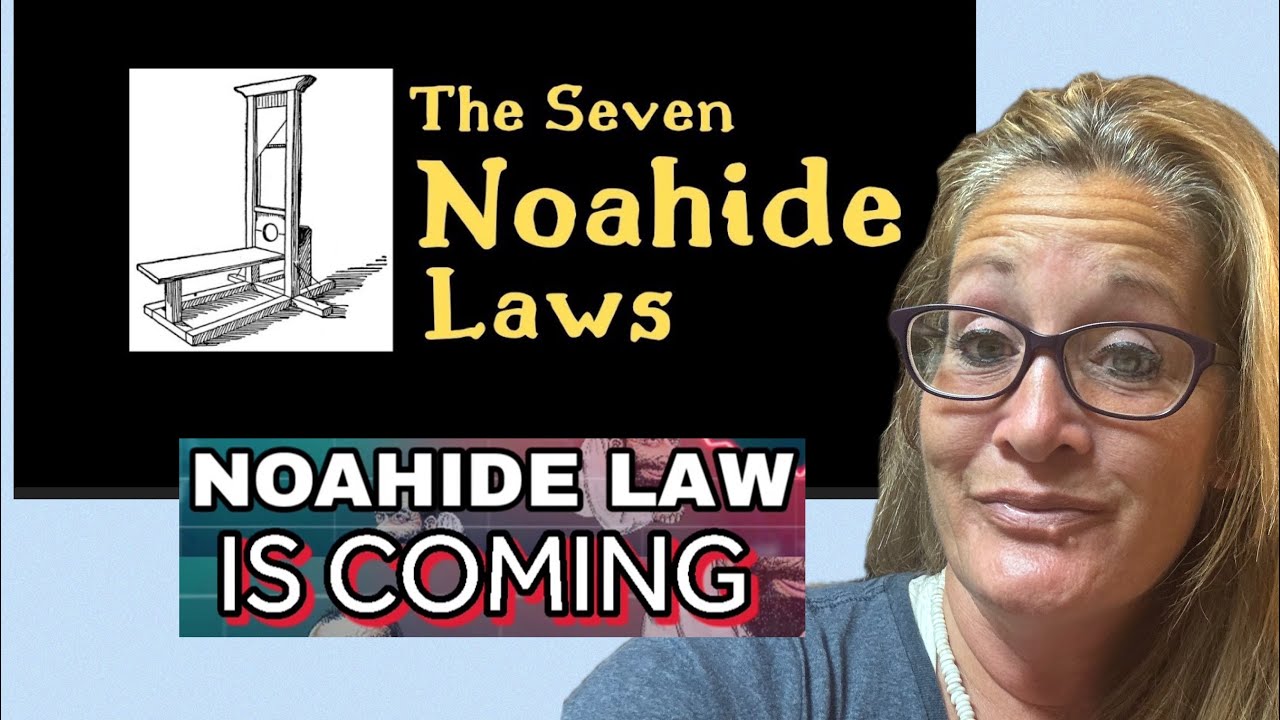 THIS CHANGES EVERYTHING: NOAHIDE LAWS