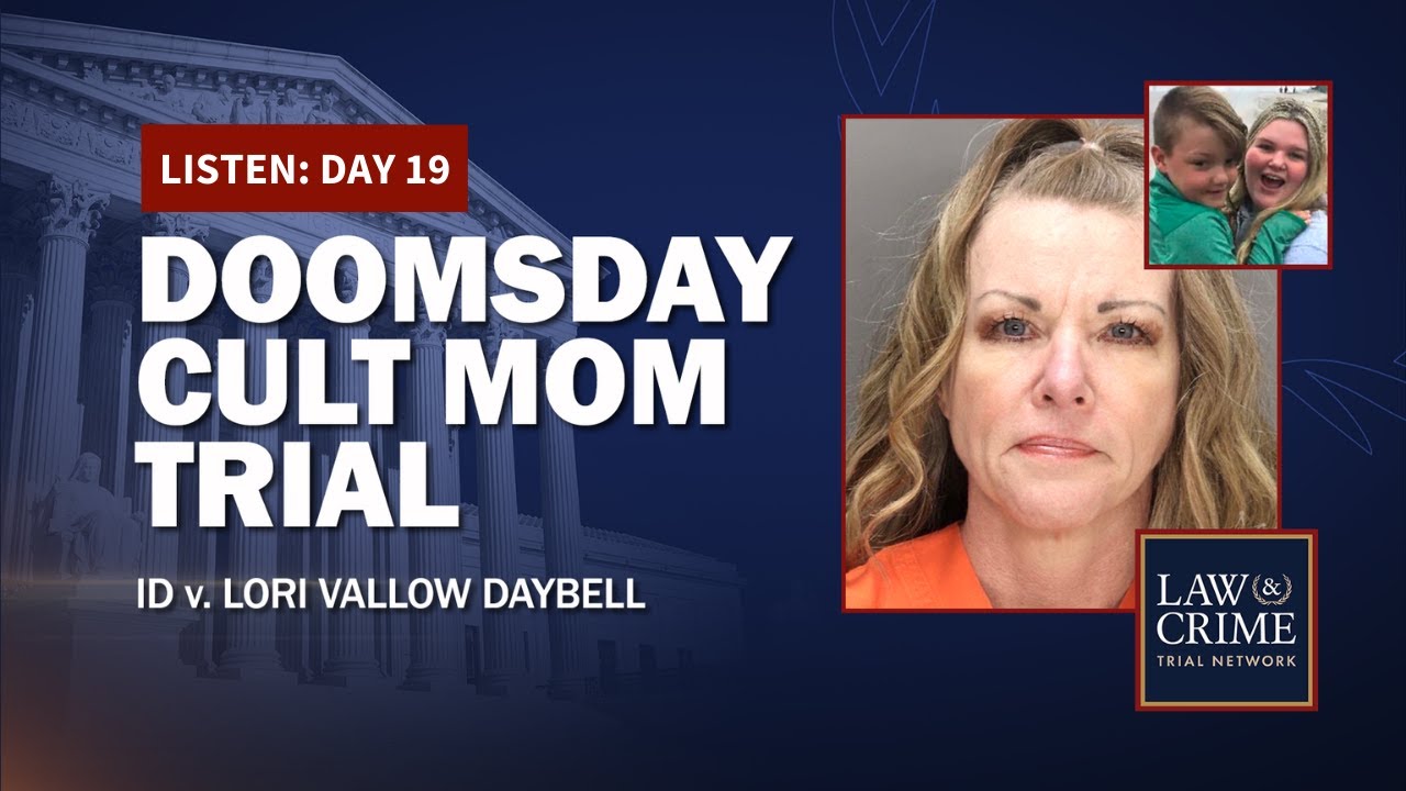 Lori Vallow Daybell ‘Doomsday Cult’ Mom Triple Murder Trial — Day 19