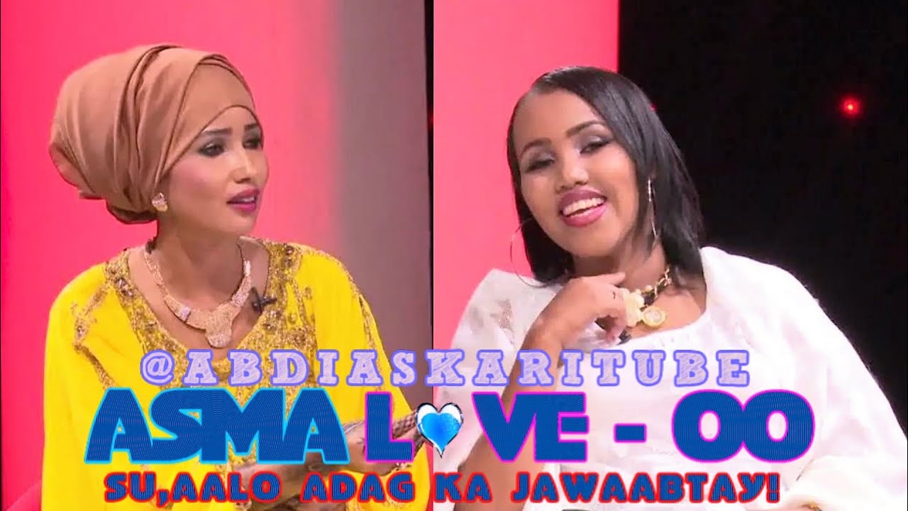 FANKA ASMA LOVE & SU,AALO KA YAABIYAY ⭐️XIDIGAHA ⭐️JACEYLKA & LAMAANAHA KALA SHAKIYA MAXAY KA TIRE'?