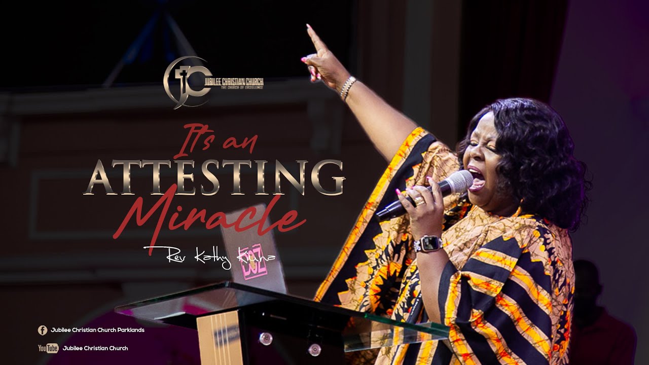 It's An Attesting Miracle - Rev Kathy Kiuna (FULL SERMON)