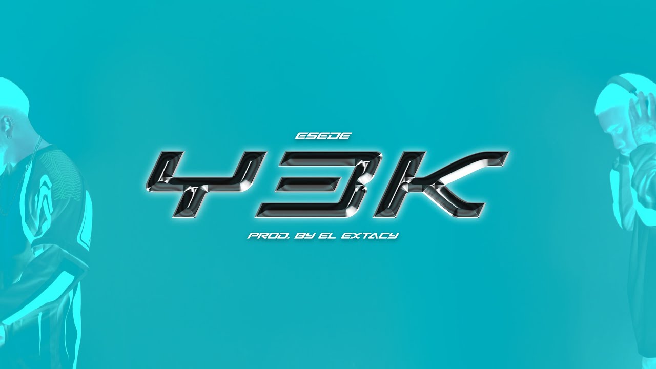 ESEDE - Y3K (Prod. El Extacy)