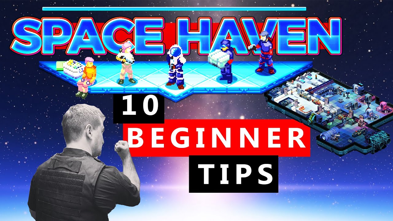 10 Tips For Beginners - Space Haven Starting Guide - How to play Space Haven