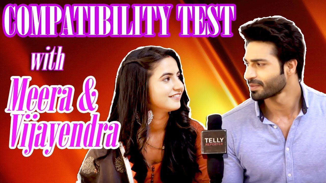 Compatibility Test With Meera Deosthale & Vijayendra Kumeria | Telly Reporter Exclusive