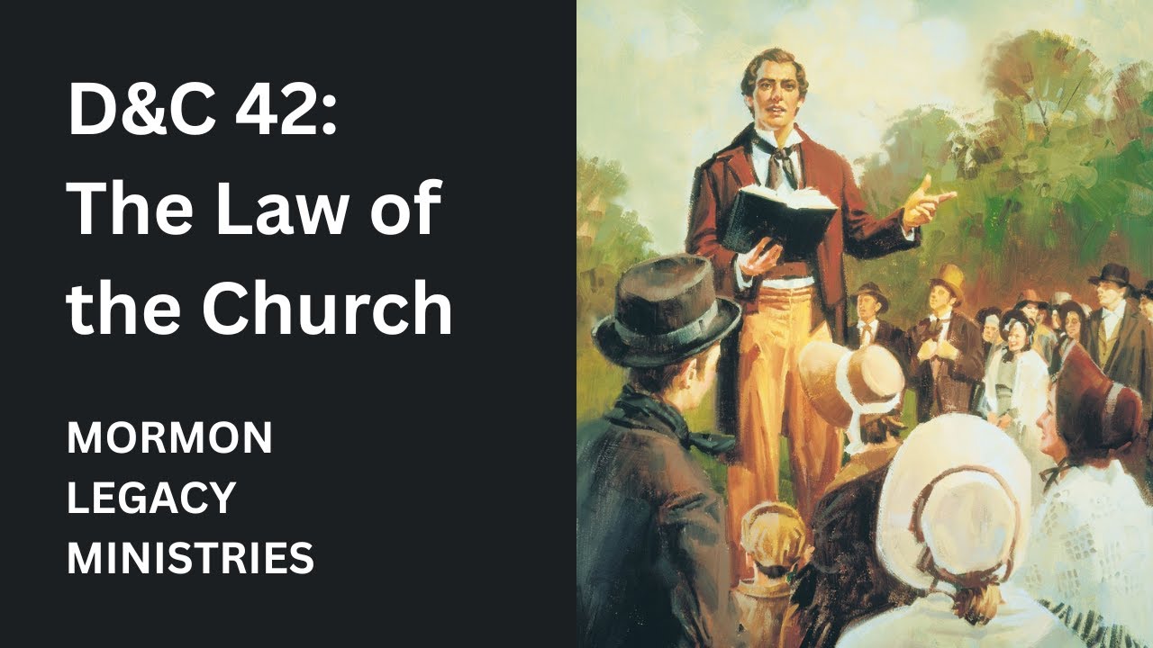 D&C 42: The Law of the Church Pt. 1