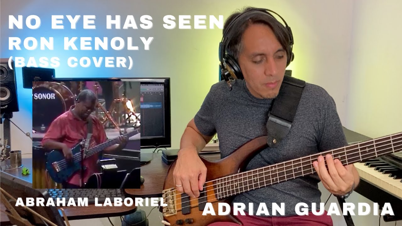 NO EYE HAS SEEN | RON KENOLY | BASS ABRAHAM LABORIEL | COVER ADRIAN GUARDIA