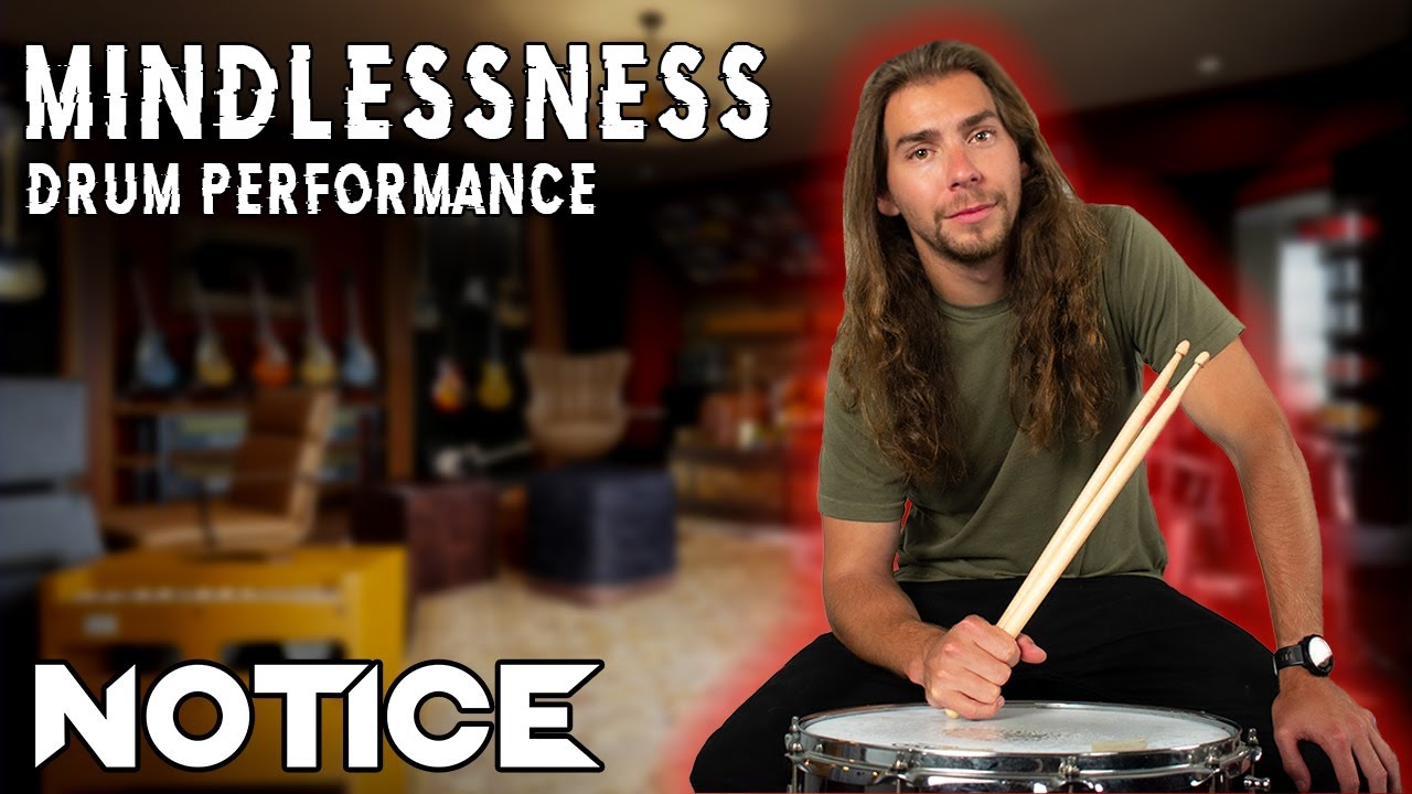 Notice - Mindlessness [Drum Playthrough]