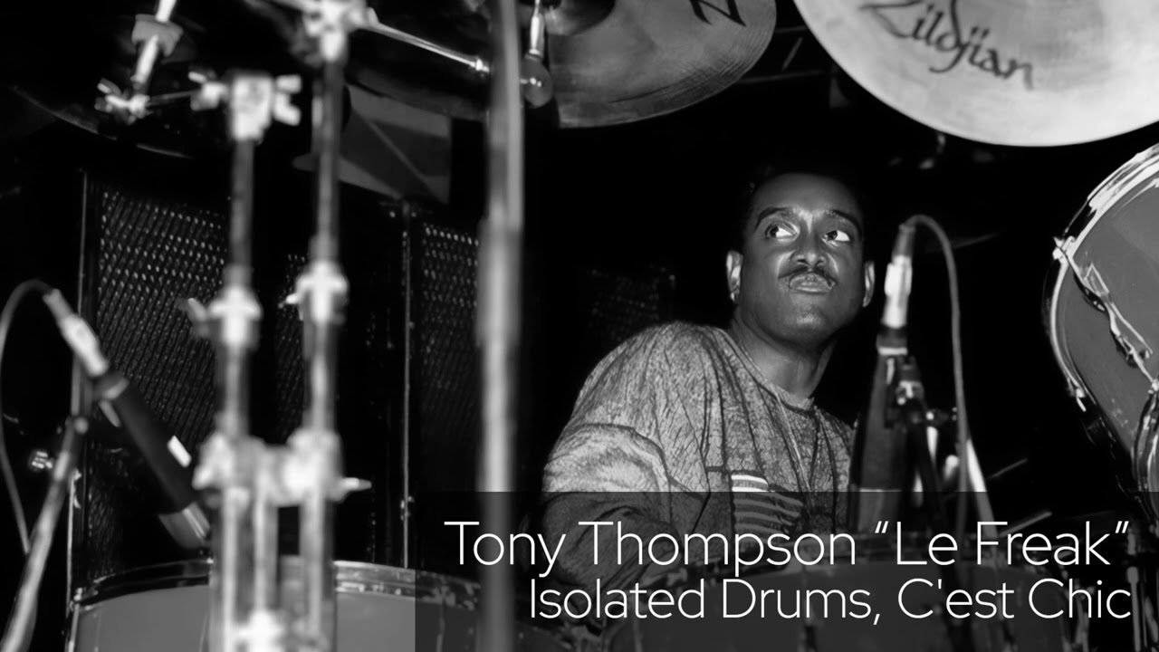 Tony Thompson "Le Freak" Isolated Drums