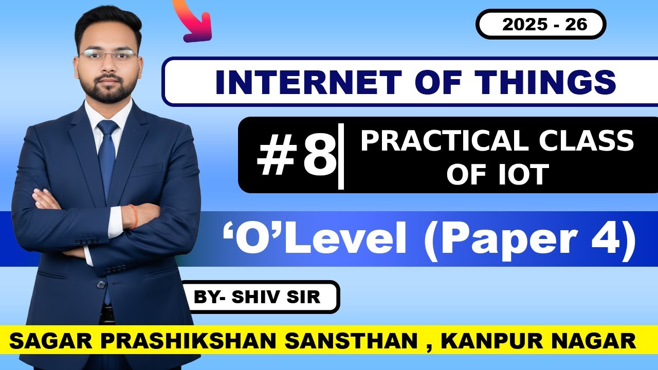 IoT Practical Class - 08 | Sagar Prashikshan Sansthan| www.sagarindia.in |Computer Institute