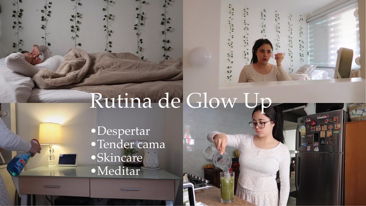 Mi rutina de Glow Up por la mañana
