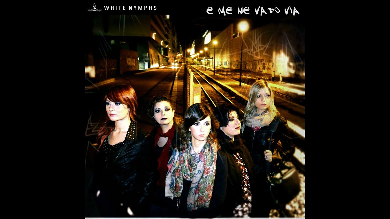 E me ne vado Via - WHITE NYMPHS