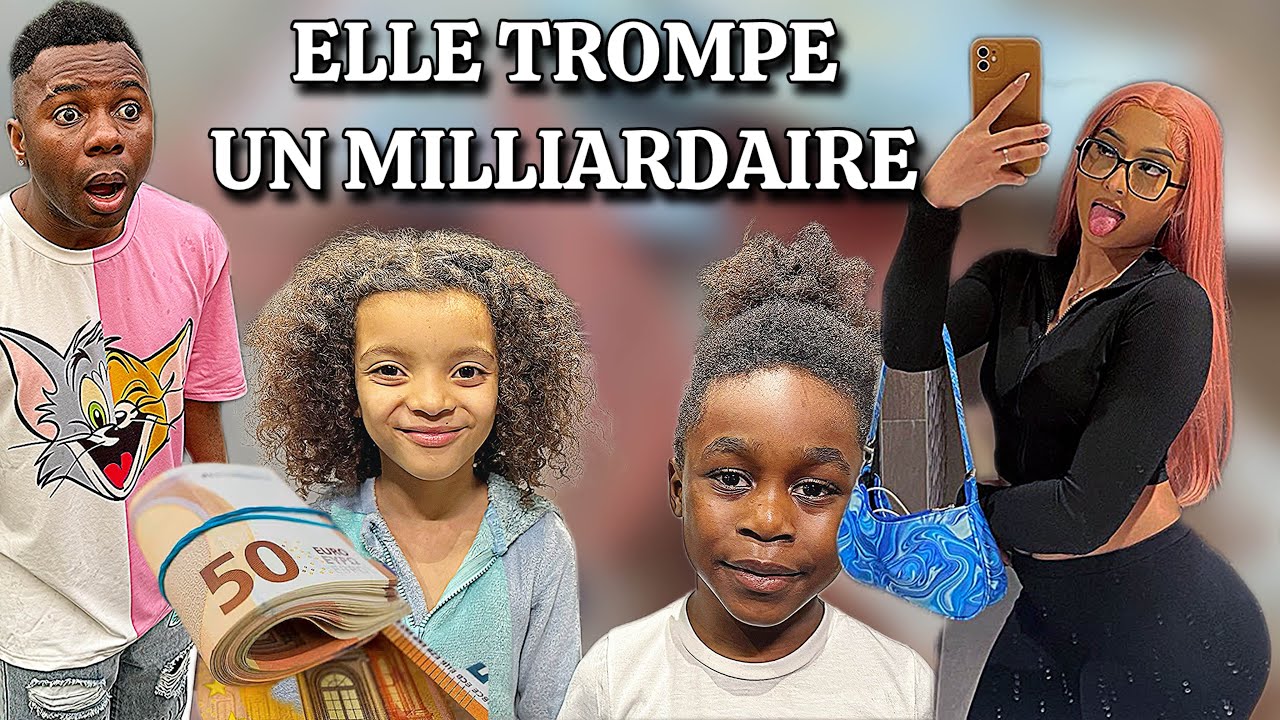 ELLE TROMPE UN MILLIARDAIRE