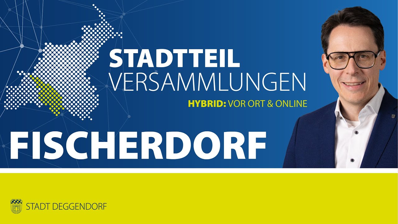 Stadtteilversammlung FISCHERDORF *HYBRID* | Deggendorf #STV [6/9]