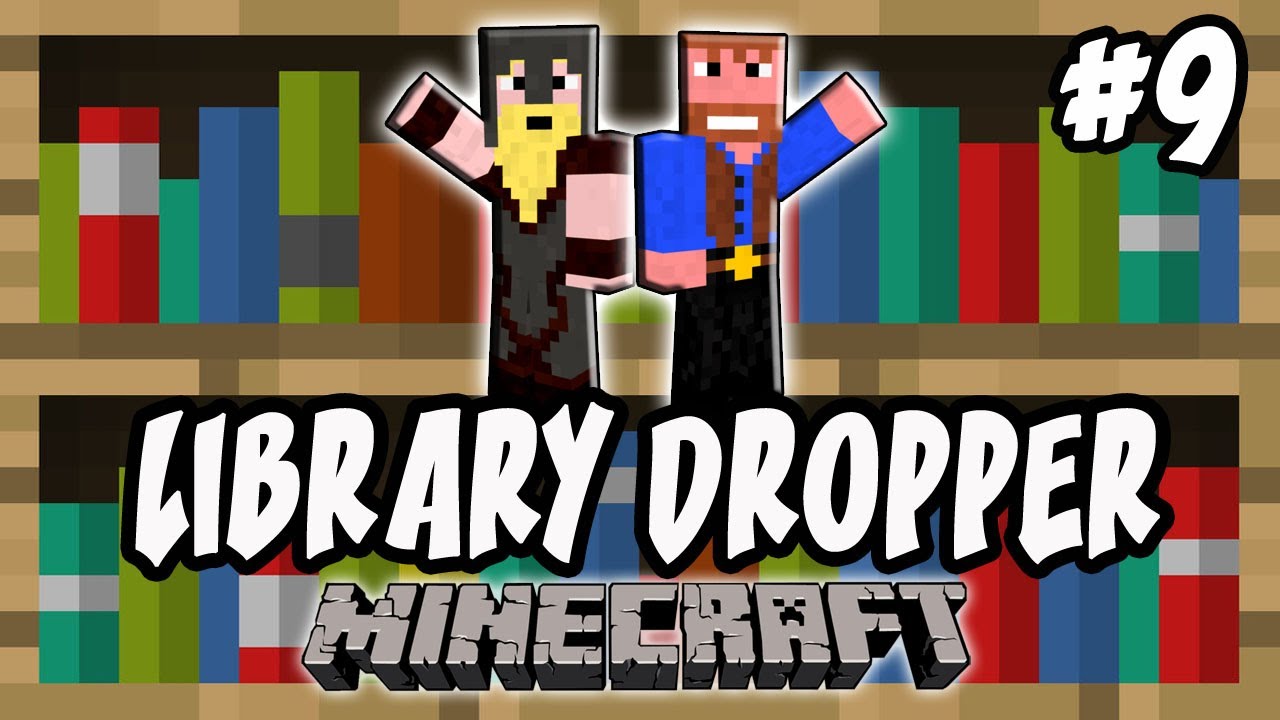 Minecraft: Library Dropper | Ep.9, Dumb and Dumber