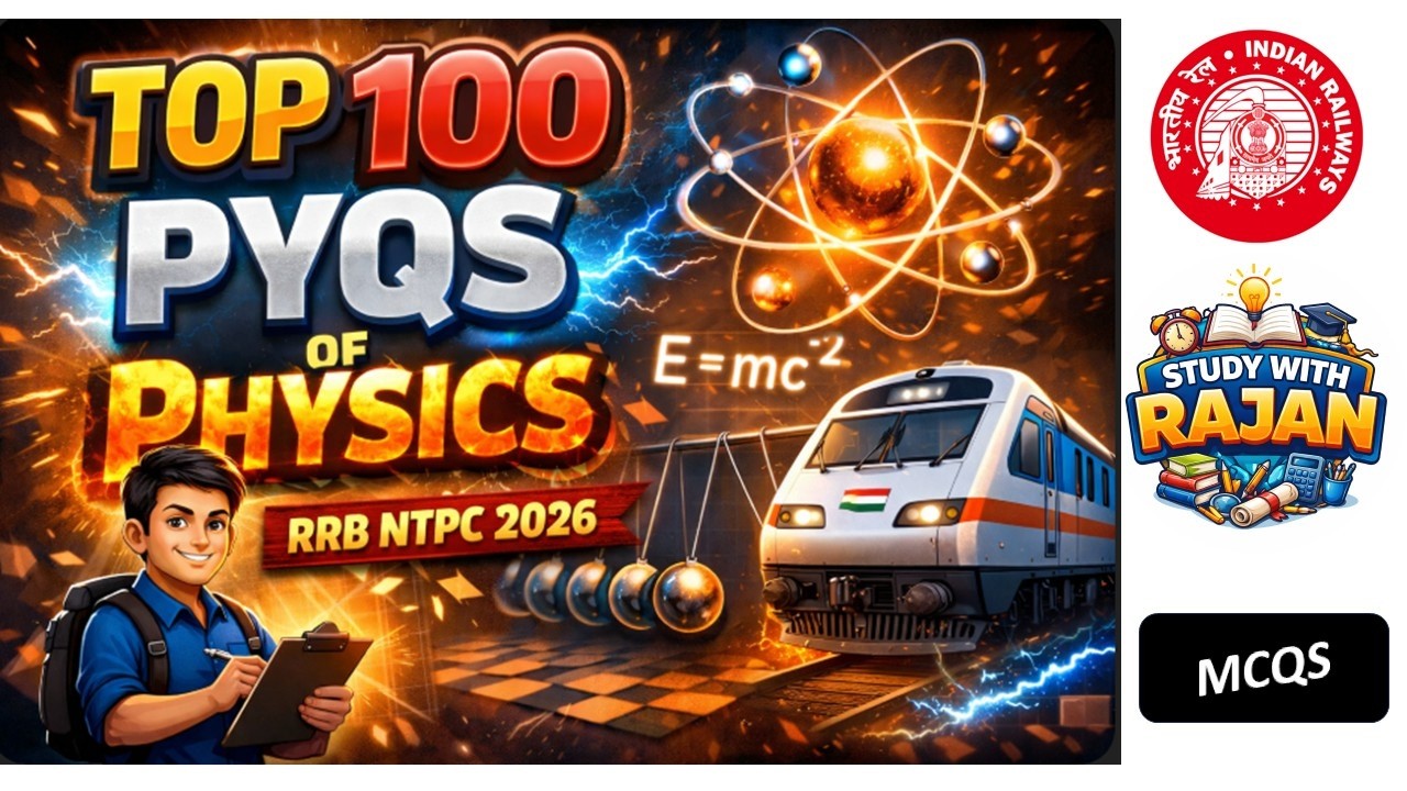 RRB NTPC | 2026 | PHYSICS TOP 100 MCQs | PYQs | Railway Exams