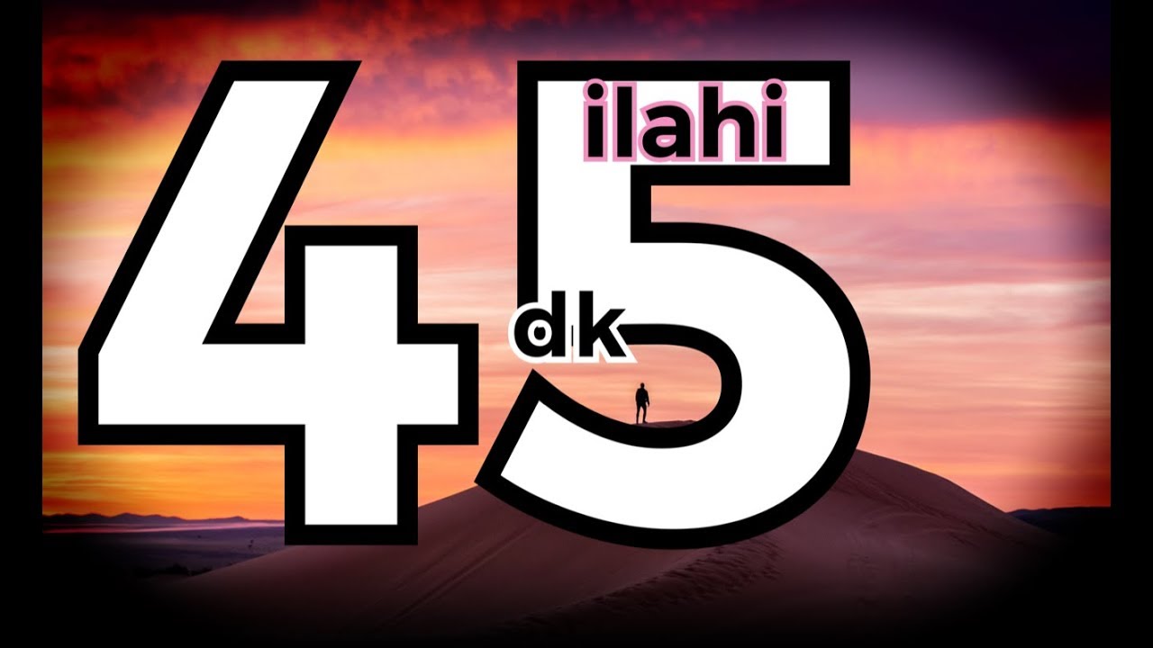 Kesintisiz 45 dk İlahi Keyfi / Müziksiz İlahiler Kanalı