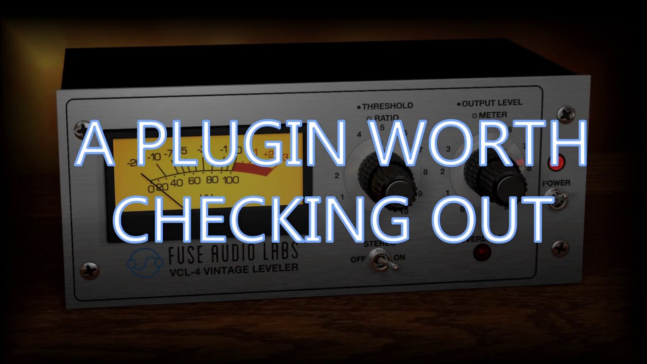 A Plugin Worth Checking Out ( Fuse Audio Labs ) VCL-4