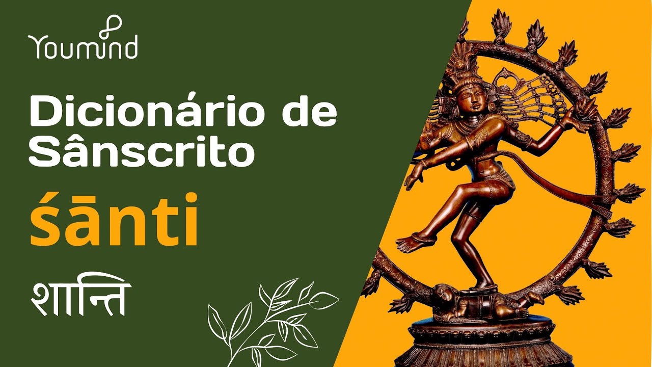 O QUE É SHANTI - DICIONÁRIO DE SÂNSCRITO
