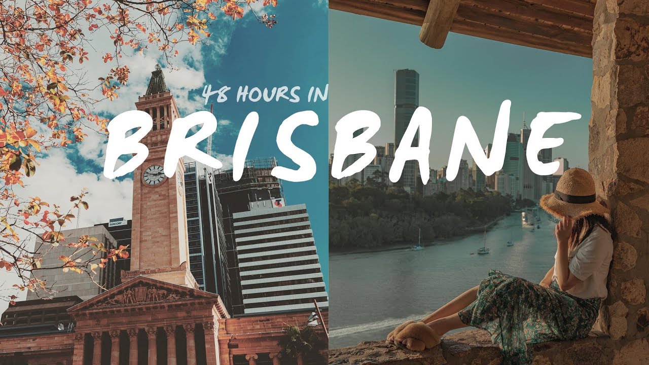48 Hours in Brisbane | A travel film take you through the best of Brisbane | 48小时布里斯班旅拍微电影