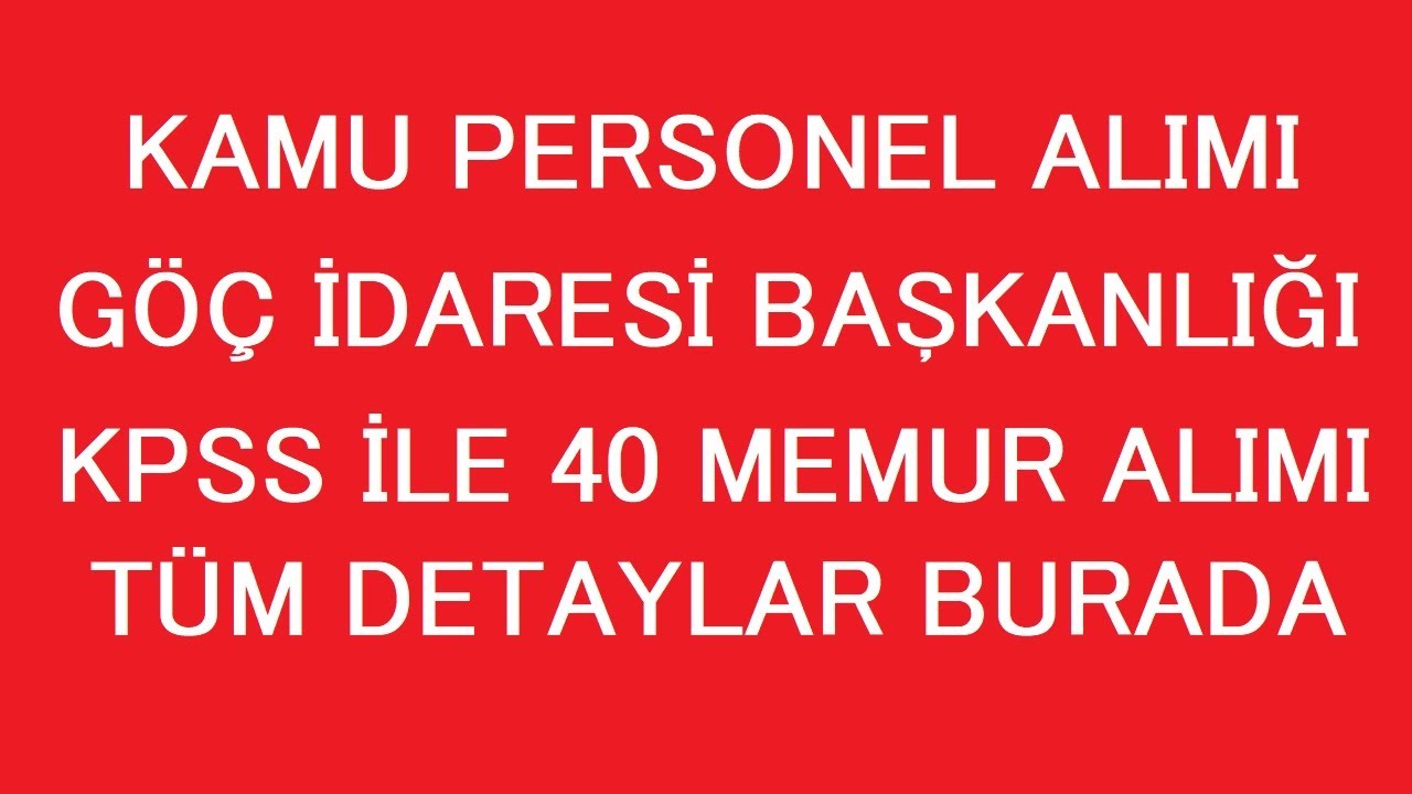 KAMU PERSONEL ALIM İLANI - GÖÇ İDARESİ BAŞKANLIĞI 40 GÖÇ UZMAN YARDIMCISI ALIMI BAŞVURU ŞARTLARI