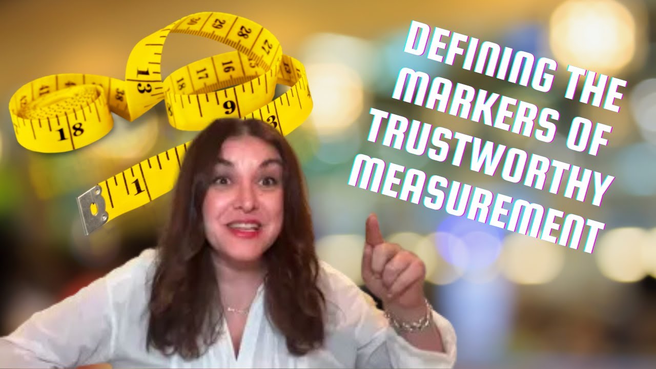 Dana Do's: How to Define the Markers of Trustworthy Measurement (C-8)